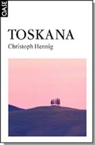 Christoph Hennig - Toskana
