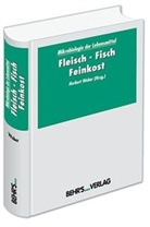 Herbert Weber - Mikrobiologie der Lebensmittel: Fleisch, Fisch, Feinkost