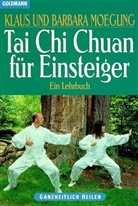 Barbara Moegling, Klaus Moegling - Tai Chi Chuan für Einsteiger