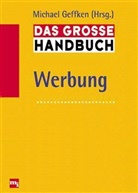 Michael Geffken - Das große Handbuch Werbung