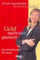 Dorette Segschneider - Geld macht doch glücklich