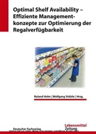 Roland Helm, Wolfgang Stölzle - Optimal Shelf Availability - Effiziente Managementkonzepte zur Optimierung der Regalverfügbarkeit