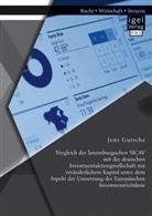 Jens Gutsche - Vergleich der luxemburgischen SICAV mit der deutschen Investmentaktiengesellschaft mit veränderlichem Kapital unter dem Aspekt der Umsetzung der Europäischen Investmentrichtlinie