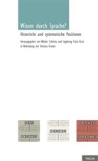 Ingebor Fiala-Fürst, Ingeborg Fiala-Fürst, Bettina Gruber, Walter Schmitz - Wissen durch Sprache?