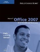 Cashman, Thomas J. Cashman, Shelly, Gary Shelly, Gary (Shelly Cashman Institute) Shelly, Gary B. Shelly... - Microsoft Office 2007