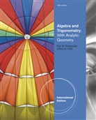 Cole, Jeffery Cole, Earl Swokowski, Earl Swokowski, Earl William Swokowski - Algebra and Trigonometry with Analytic Geometry