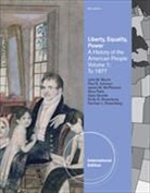 Alice Fahs, Gary Gerstle, John Murrin, Paul Johnson, James Mcpherson, John M. Murrin... - Liberty, Equality, Power