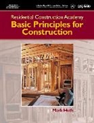 Mark Huth, Mark (Delmar Publishers) Huth, Mark W. Huth - Residential Construction Academy: Principles for Construction