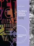 Cheryl Glenn, Loretta Gray, Loretta S. Gray - The Writer's Harbrace Handbook, Brief International Edition