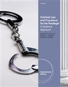 Bailey, C. Suzanne Bailey, James W. H. McCord, James W.H. McCord, Sandra L. McCord - Criminal Law and Procedure for the Paralegal