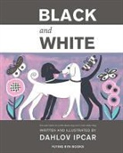 Dahlov Ipcar, Dahlov Zorach Ipcar, IPCAR -ANC ED-, IPCAR DAHLOV, Katja Spitzer, XXX... - BLACK AND WHITE