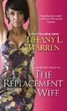 Tiffany L Warren, Tiffany L. Warren - The Replacement Wife