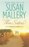 Susan Mallery - Three Sisters