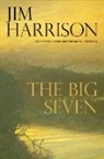 Harrison, Jim Harrison - The Big Seven