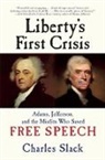 Charles Slack, Slack Charles - Liberty's First Crisis
