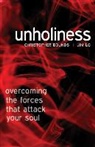 Christopher Bounds, Christopher T. Bounds, Christopher Bounds, Jim Lo - Unholiness: Overcoming the Forces That Attack Your Soul