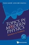 Paolo Amore,  Amore Paolo,  Paolo Amore & John Dirk Walecka, John Dirk Walecka,  Walecka John Dirk - Topics In Modern Physics: Solutions To Problems