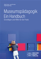 Alfred Czech, Josef Kirmeier, Brigitte Sgoff, Alfred Czech, Jose Kirmeier, Josef Kirmeier... - Museumspädagogik. Ein Handbuch
