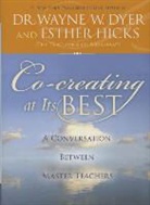 Wayne W. Dyer, Esther Hickes, Esther Hicks, Esther/ Dyer Hicks - Co-creating at Its Best