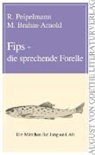 M. Brahm-Arnold, R. Peipelmann - Fips, die sprechende Forelle