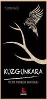 Turan Dagli - Kuzgunkara ve Bir Romanin Savunusu