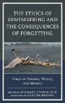 &amp;apos, Michael Loughlin, O&amp;apos, Michael O''''loughlin, Michael O'Loughlin - Ethics of Remembering and the Consequences of Forgetting