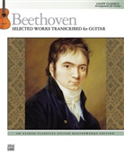 Ludwig van Beethoven - Beethoven: Selected Works Transcribed for Guitar