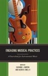 Suzanne L. Snell Burton, Suzanne L Burton, Suzanne L. Burton, Burton Suzanne L., Alden Snell, Alden H. Snell... - Engaging Musical Practices