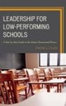 Daniel L. Duke, Duke Daniel L. - Leadership for Low-Performing Schools