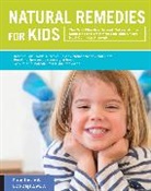 Dr Daniel J. Chartrand, Dr. J. Chartrand Daniel, Kate Tietje, Kate Zajac Tietje, Bob Zajac, Dr. Bob Zajac... - Natural Remedies for Kids
