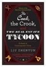 Zhenyun Liu, Liu Zhenyun - The Cook, the Crook, and the Real Estate Tycoon