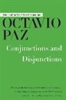 Octavio Paz - Conjunctions and Disjunctions