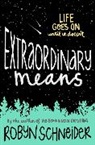 Robyn Schneider - Extraordinary Means
