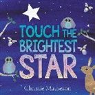 Christie Matheson, Matheson Christie, Christie Matheson, Matheson Christie - Touch the Brightest Star