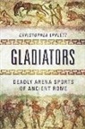 Christopher Epplet, Christopher Epplett - Gladiators: Deadly Arena Sports of Ancient Rome
