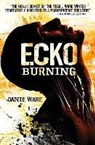 Danie Ware - Ecko Burning