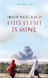 Brian Woolland, Brian (Author) Woolland - This Flesh Is Mine