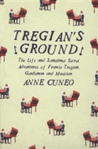 Anne Cueno, Anne Cuneo, Louise Rogers Lalaurie - Tregian's Ground