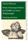 Marita Hillmann - Meine Fantasiegeschichten für Kinder mit ihrem Schutzengel
