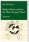 Illa Manzius - Kleine Fäuste reichen der Welt ein paar Zettel