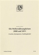Joachim Von Braun, Joachi von Braun, Joachim von Braun, Birgit Haneklaus, Birgitt Haneklaus - Die Welternährungskrisen 2008 und 2011