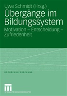 Uw Schmidt, Uwe Schmidt - Übergänge im Bildungssystem