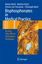 Christoph Bartl, Reine Bartl, Reiner Bartl, Berth Frisch, Bertha Frisch, Emmo Tresckow... - Bisphosphonates in Medical Practice