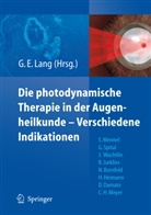 Gabriel E Lang, Gabriele E Lang, Gabriele E. Lang - Die photodynamische Therapie in der Augenheilkunde - Verschiedene Indikationen
