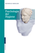 Reinhold Bergler - Psychologie der Hygiene