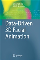 Zhigan Deng, Zhigang Deng, Neumann, Neumann, Ulrich Neumann - Data-Driven 3D Facial Animation