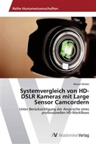Marcel Müller - Systemvergleich von HD-DSLR Kameras mit Large Sensor Camcordern