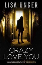 Lisa Unger - Crazy Love You