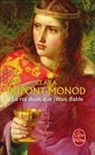 C Dupont-Monod, Clara Dupont-Monod, Dupont-monod-c - Le roi disait que j'étais diable