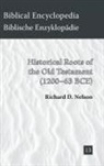 Richard D. Nelson - Historical Roots of the Old Testament (1200-63 BCE)